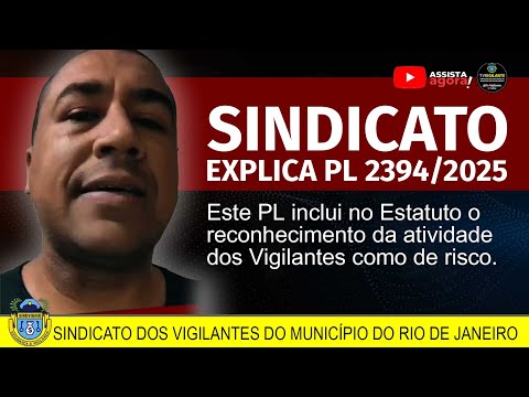SINDICATO EXPLICA O QUE É A PL 2394/2025