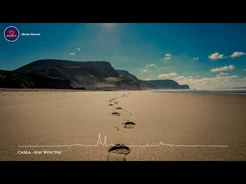 Stay With You - CASSA (Royalty Free Music) Deep House/House/Soft House/Vocal/Dance/Relax/Sexy/Ibiza