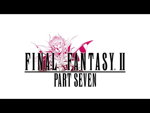 Full Playthrough :: Part 7 :: 100% Achievements Xbox Series X :: Final Fantasy II Pixel Remaster