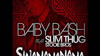 Baby Bash - Swananana (Feat. Slim Thug &amp; Stooie Bros)