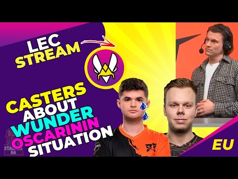 LEC Casters About WUNDER and OSCARININ Situation in FNATIC 👀