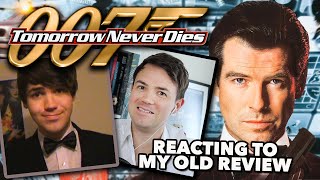 Reacting to My Old 'Tomorrow Never Dies' Review