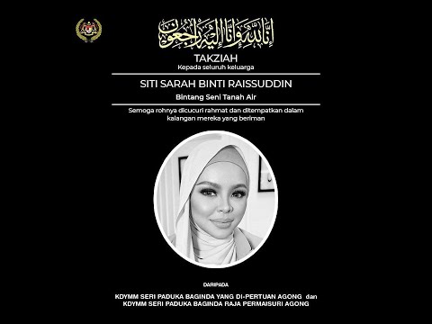 Agong, Raja Permaisuri zahir ucapan takziah pemergian Siti Sarah