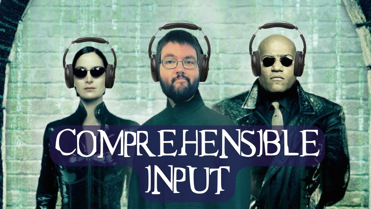 Comprehensible Input has changed my language learning life