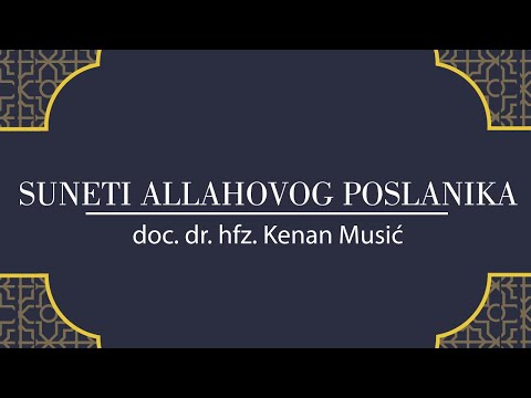 SUNETI ALLAHOVOG POSLANIKA A.S ᴴᴰ┇doc. dr. hfz. Kenan Musić