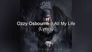 Ozzy Osbourne - All My Life (Lyrics)