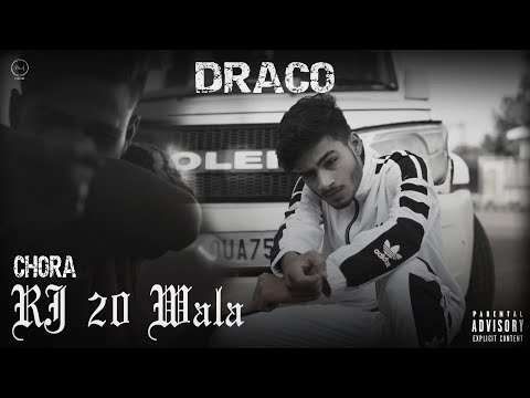 Chora RJ-20 Wala || Draco || Official Music Video