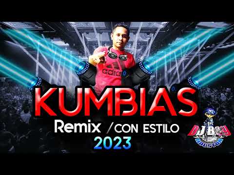 KUMBIAS MAMALONAS 🔥👍MIX CON ESTILO / 2023 - Dj Boy Houston El Original