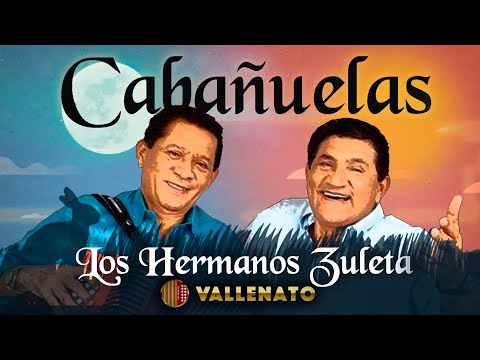 Cabañuelas, Los Hermanos Zuleta - Letra Oficial