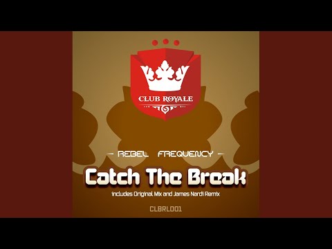Catch The Break (Original Mix)