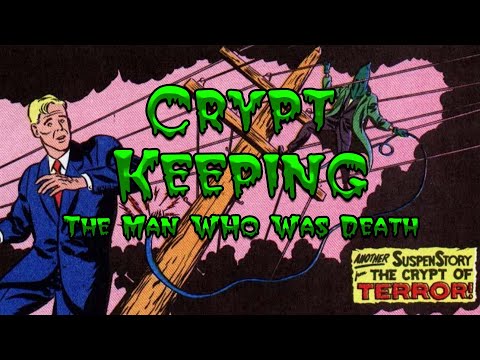 Crypt Keeping: Season 1, Episode 1 - The Man Who Was Death