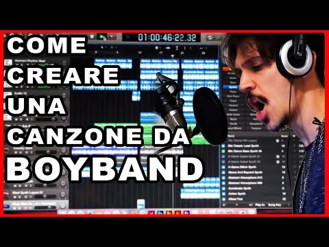 COME CREARE UNA CANZONE DA BOYBAND.. SENZA ALCUN TALENTO -- Tutorial