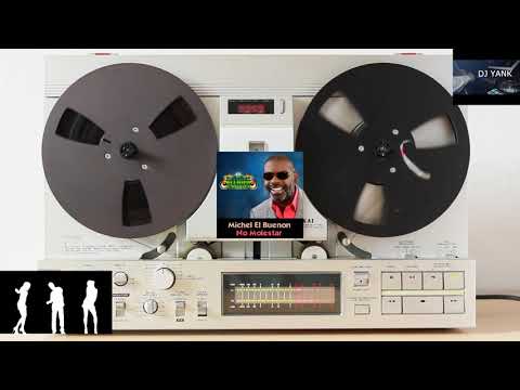 MICHEL EL BUENON NO MOLESTAR