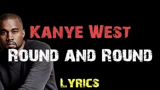 Kanye West - Round and Round (Champions) [ Lyrics ]