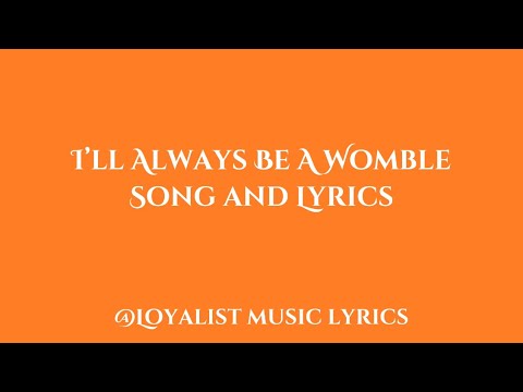 I’ll Always Be A Womble - Lyrics
