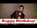 Vishal Vashishtha - India Forums 'Working Birthday' Interview