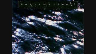 O Yuki Conjugate ‎– Undercurrents (In Dark Water) ~ full album