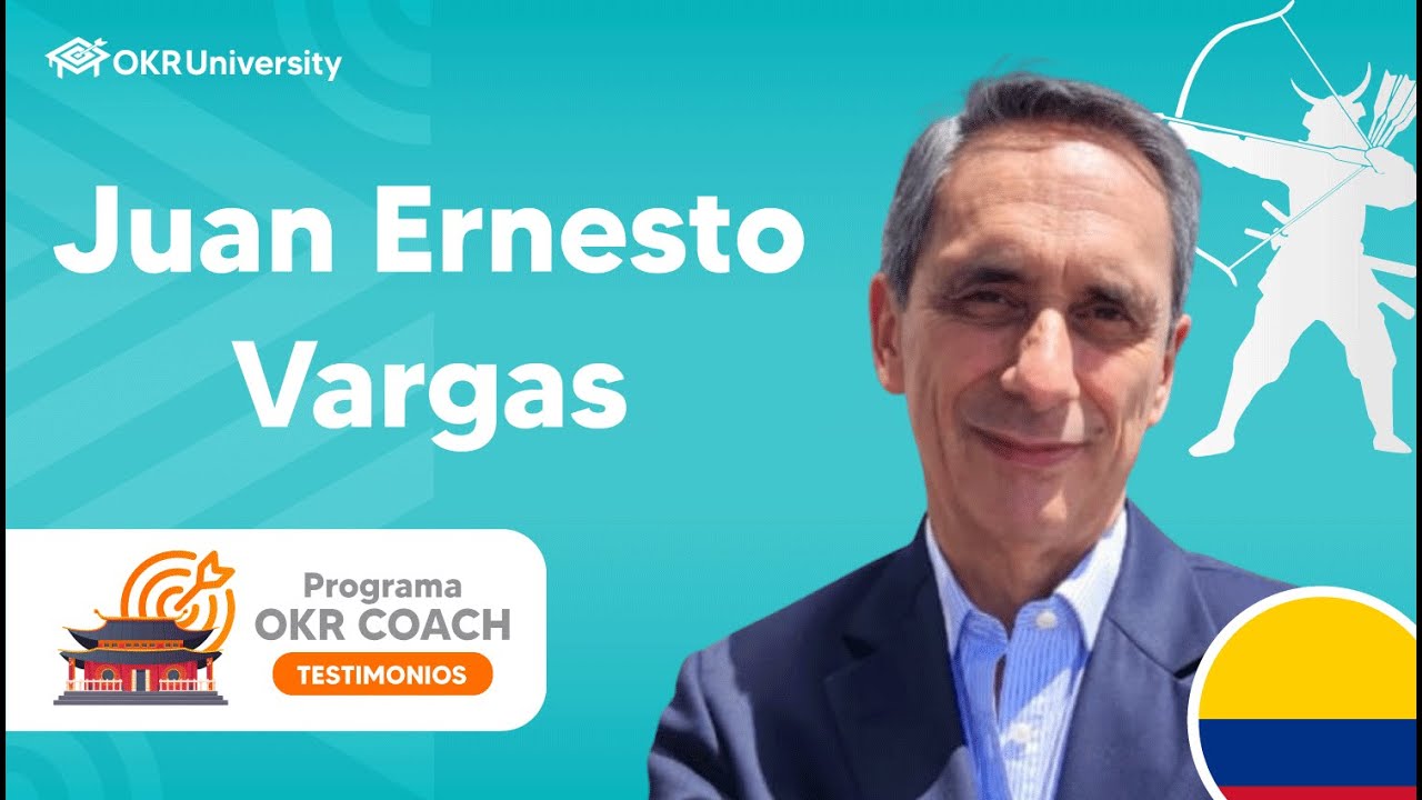 ✅Juan Ernesto Vargas| Testimonios - Programa OKR Coach