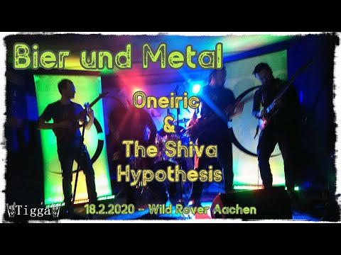 Gute Musik und lecker Bierchen | Oneiric und The Shiva Hypothesis in Aachen | Tigga