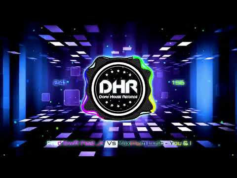 Fred Swift Feat JK Vs Maximum Lush - You & I - DHR