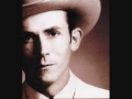Hank Williams Sr. ~ Your'e Gonna Change (Or Im-A-Gonna-Leave) (1949)
