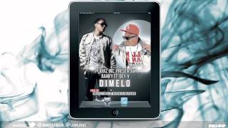Ranky ft Dey-V - Dimelo Prod. By Bonilla El Pirata