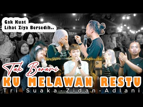 TAK BERANI KUMELAWAN RESTU - TRISNA ZIYA ADLANI - ZIDAN
