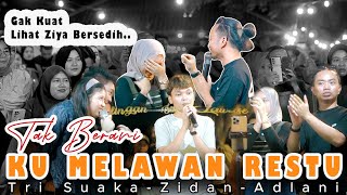 Download lagu TAK BERANI KUMELAWAN RESTU - TRISNA ZIYA ADLANI - ZIDAN mp3 Download lagu TAK BERANI KUMELAWAN RESTU - TRISNA ZIYA ADLANI - ZIDAN mp3