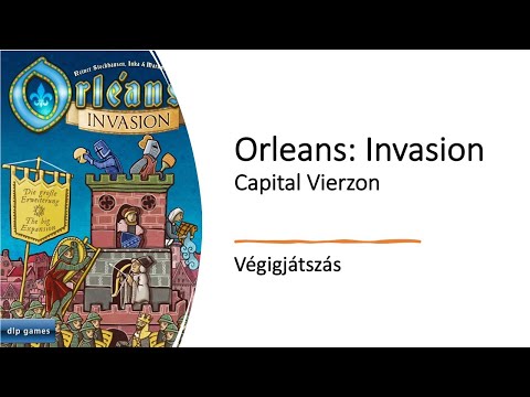 Orleans: Invasion - Capital Vierzon - Végigjátszás - Robert SoloPlay