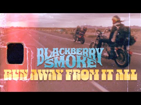 Blackberry Smoke - Run Away From It All (Official Video)