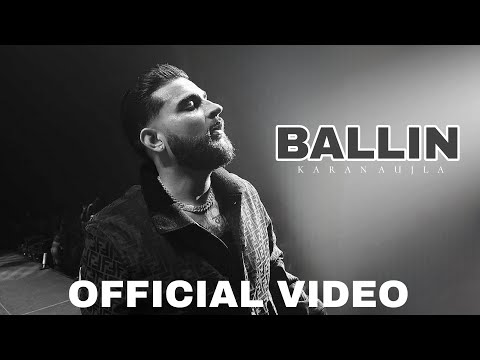 Ballin (Official Video) Karan Aujla Ft. AR Paisley | Latest Punjabi Song 2024