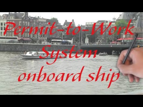 Permit To Work System Onboard Ship - Safety Management System