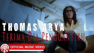 Download lagu Thomas Arya - Terima Dia Penggantiku [  HD] mp3