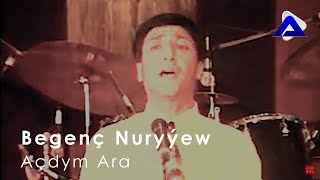Begenç Nuryýew - Açdym Ara  Konsert 1995