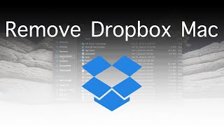 How To Remove Dropbox on a Mac