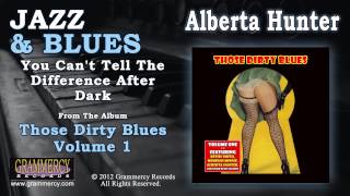 Alberta Hunter - You Can't Tell The Difference After Dark