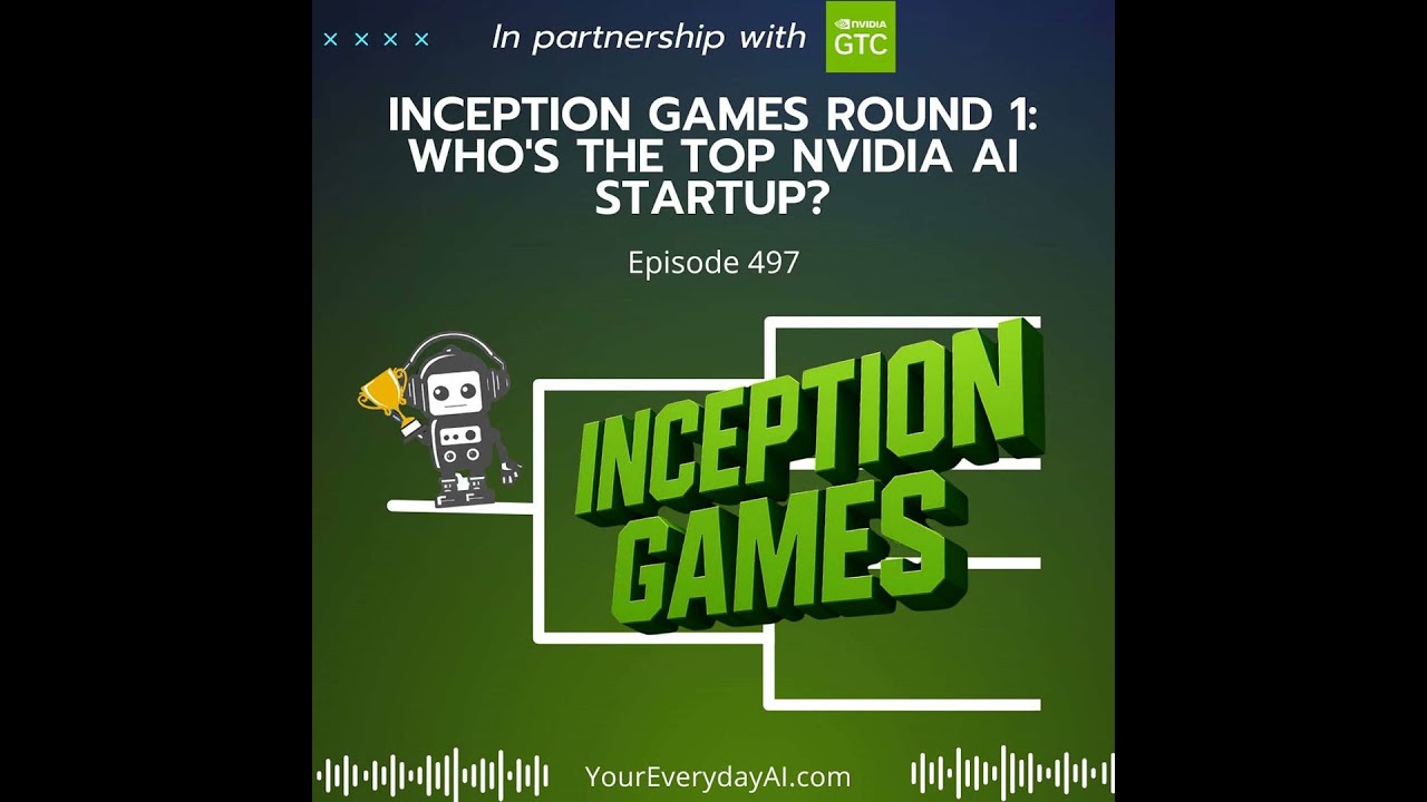 EP 497: Inception Games Round 1: Who's the Top NVIDIA AI Startup?