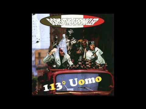 Boris the Sprinkler - 03 - 113 Degrees Uomo - (My baby put me in the) Penalty Box