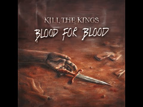 Kill The Kings - Blood For Blood