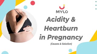 Acidity During Pregnancy Home Remedies | Heartburn In Pregnancy Home Remedies | Mylo Family