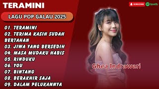 Download lagu GHEA INDRAWARI - TERAMINI - JIWA YANG BERSEDIH - RINDUKU || LAGU POP TERPOPULER 2025 mp3