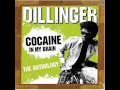Dillinger - Cocaine In My Brain 