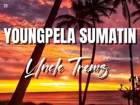 Youngpela Sumatin 🔥🌴 ( Uncle Tremz ) png official music 🌴🎵🔥2025