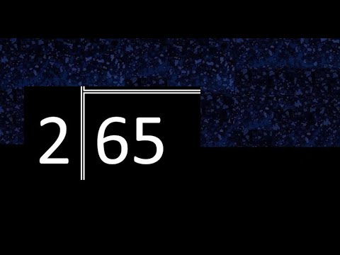 Divide 65 by 2 ,  decimal result  . Division with 1 Digit Divisors . Long Division . How to do