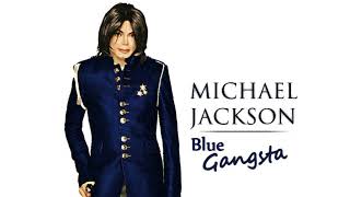 Michael Jackson - Blue Gangsta (No Friend Of Mine) (Audio Quality CDQ)