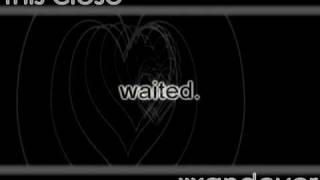 this close - brad caleb kane - lyrics