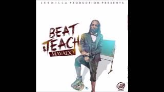 Mavado - Beat & Teach (Raw) - ( Club Life Riddim) October 2016