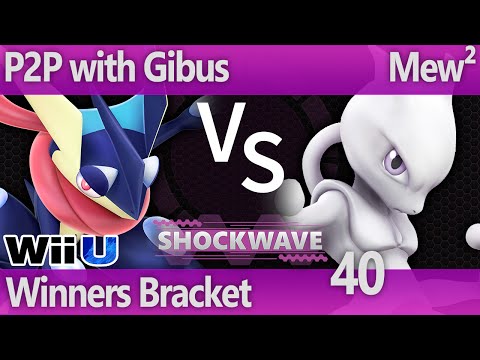 SW 40 - P2P with Gibus (Greninja, Lucario) vs Mew² (MewTwo) - Winners Bracket