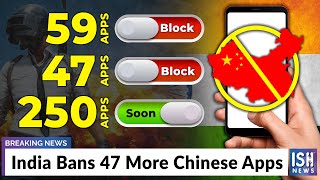 India Bans 47 More Chinese Apps