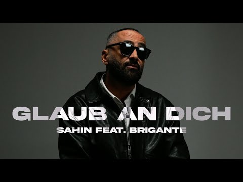 Sahin DerEine feat. Brigante831 (Prod.by Beli) - Glaub an Dich